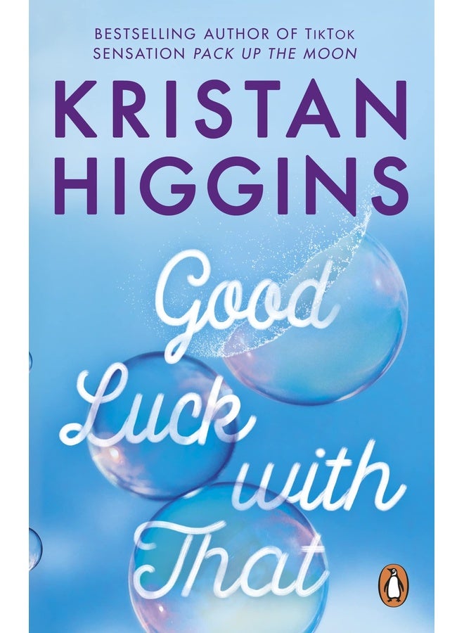 Good Luck with That: A heartfelt and emotional story from the bestselling author of TikTok sensation Pack up the Moon